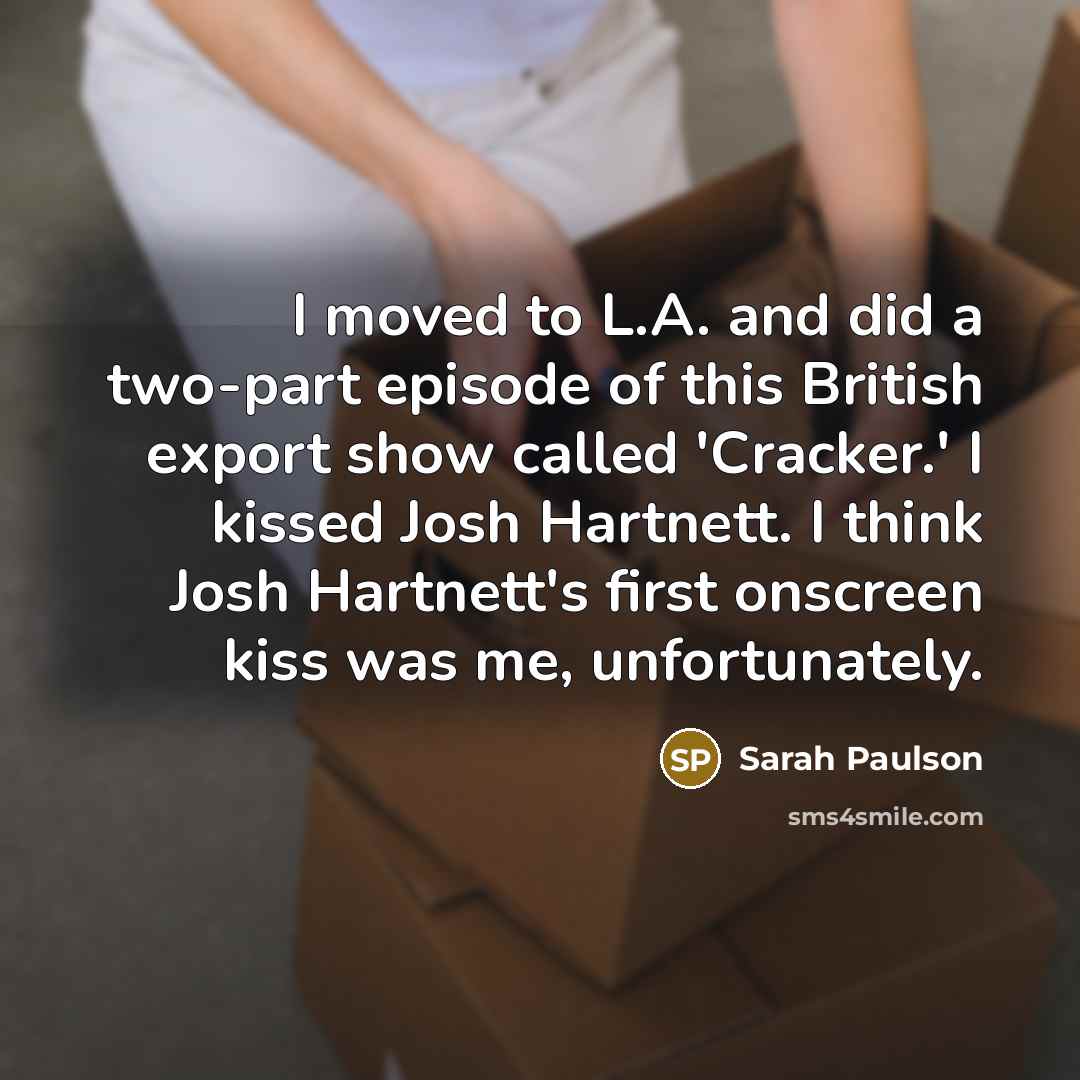 “I moved to L.A. and did a two-part episode of…” quote by Sarah Paulson