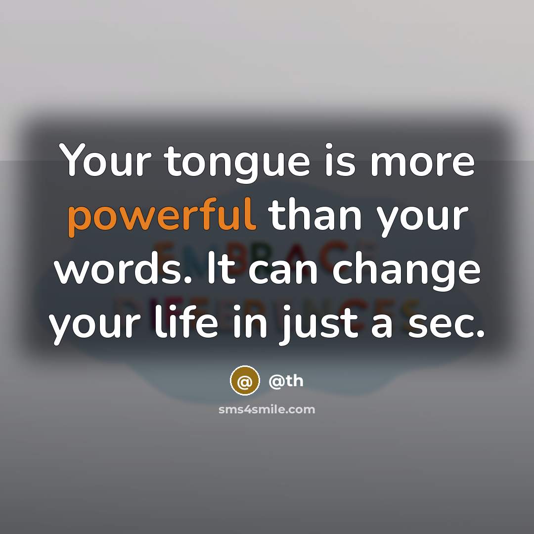 “Your tongue is more powerful than your words. It can…” quote by @th
