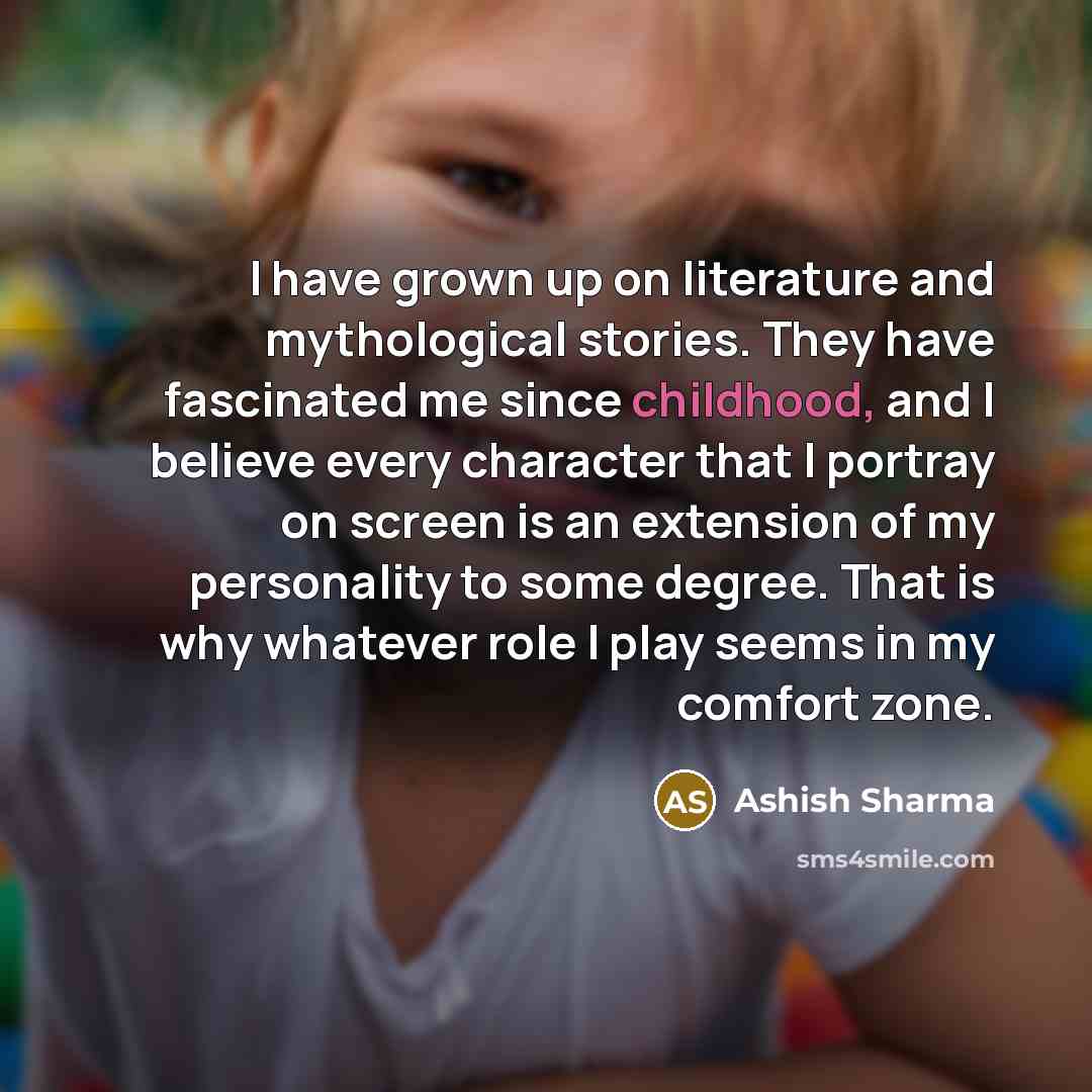 “I have grown up on literature and mythological stories. They…” quote by Ashish Sharma