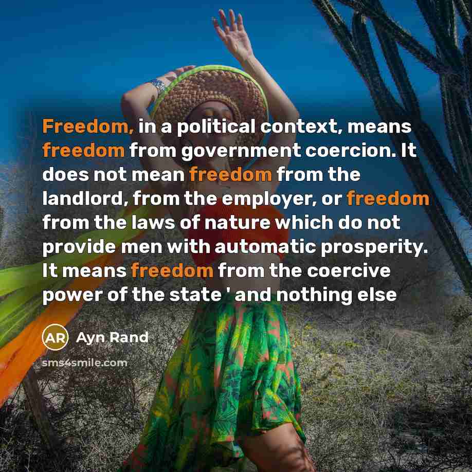 “Freedom, in a political context, means freedom from government coercion.…” quote by Ayn Rand