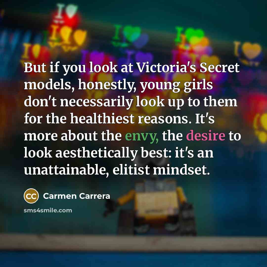 “But if you look at Victoria's Secret models, honestly, young…” quote by Carmen Carrera