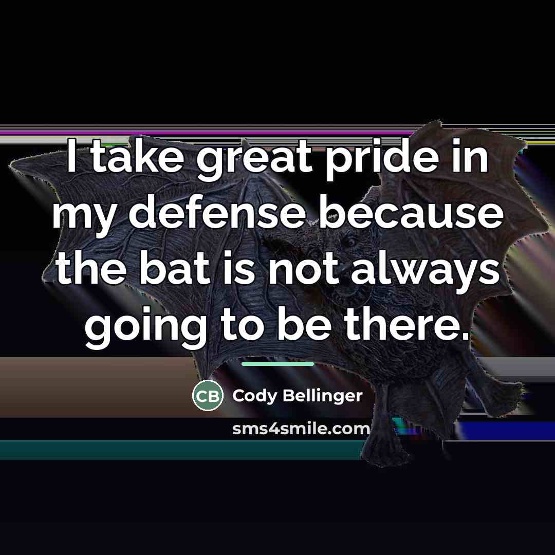 “I take great pride in my defense because the bat…” quote by Cody Bellinger