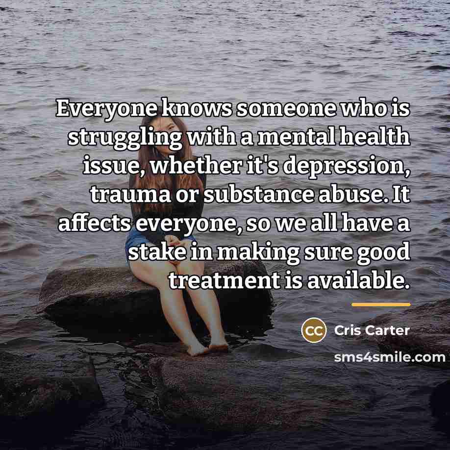 “Everyone knows someone who is struggling with a mental health…” quote by Cris Carter