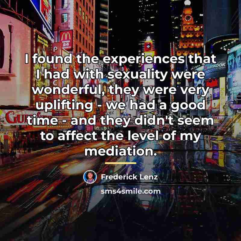 “I found the experiences that I had with sexuality were…” quote by Frederick Lenz