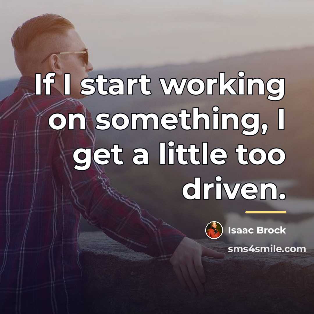 “If I start working on something, I get a little…” quote by Isaac Brock