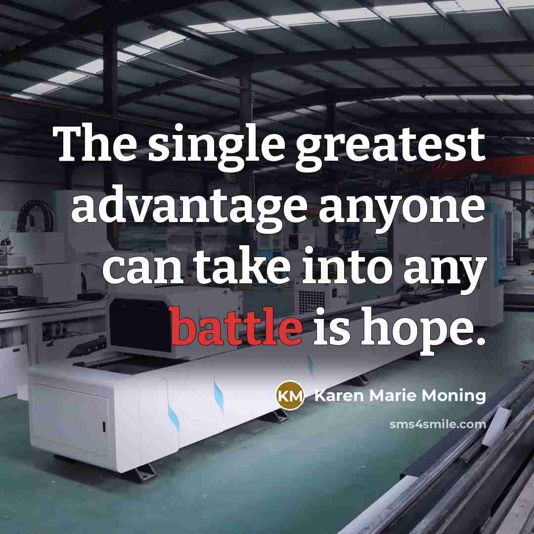 “The single greatest advantage anyone can take into any battle…” quote by Karen Marie Moning