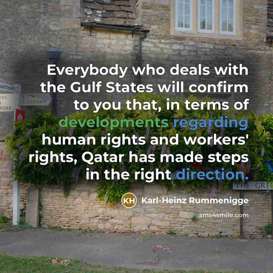 “Everybody who deals with the Gulf States will confirm to…” quote by Karl-Heinz Rummenigge