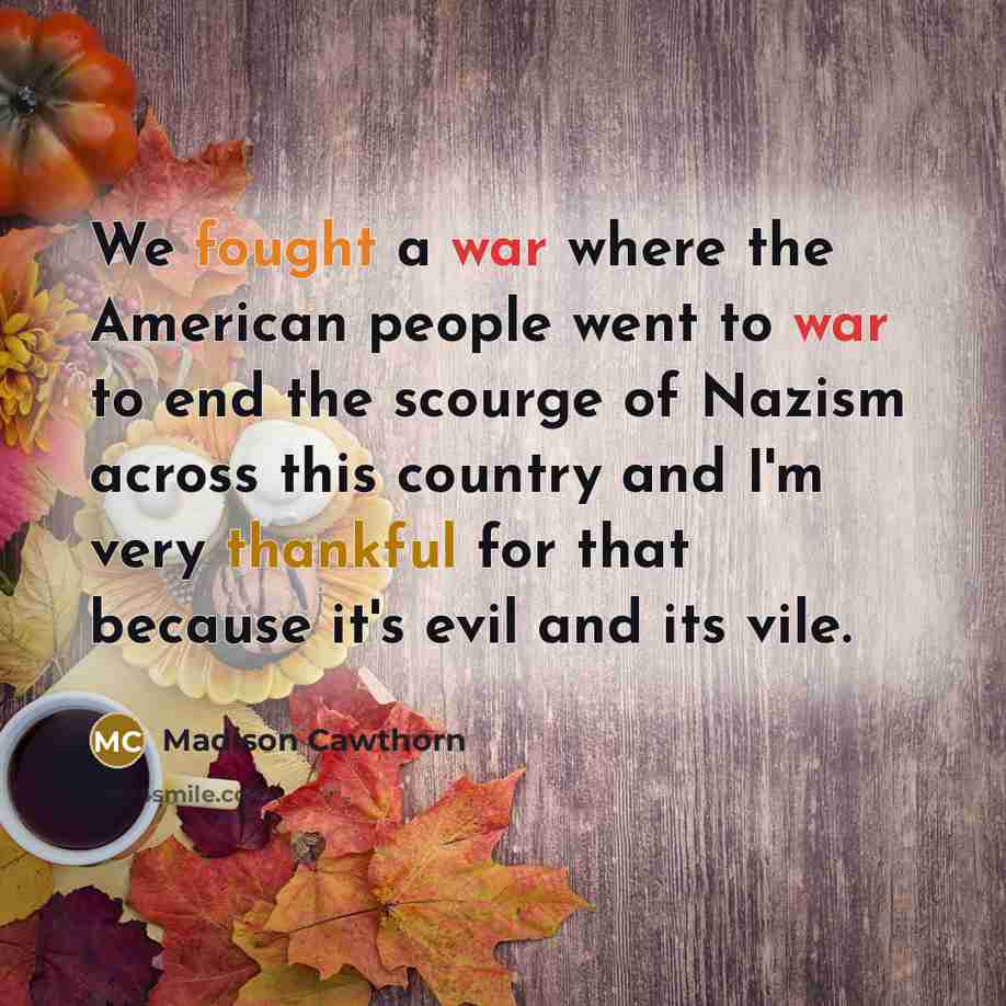 “We fought a war where the American people went to…” quote by Madison Cawthorn