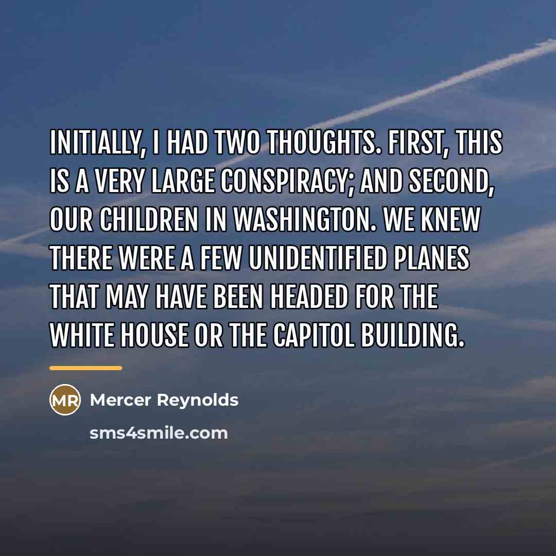“Initially, I had two thoughts. First, this is a very…” quote by Mercer Reynolds