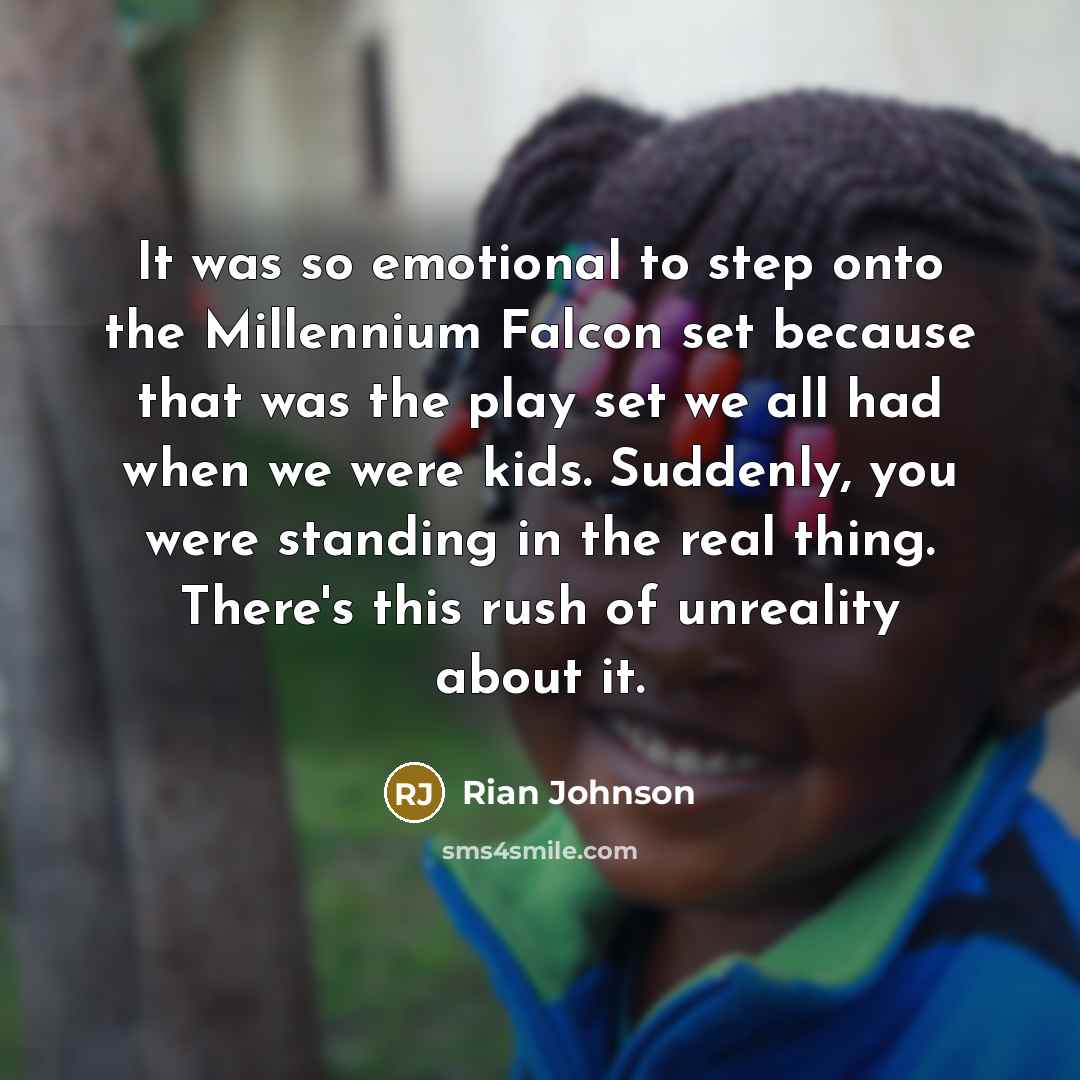 “It was so emotional to step onto the Millennium Falcon…” quote by Rian Johnson