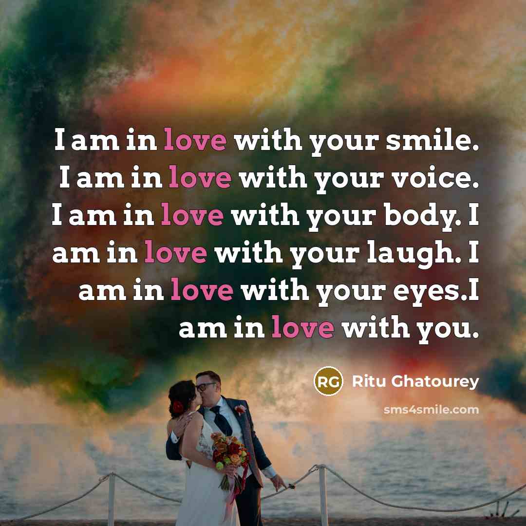 “I am in love with your smile. I am in…” quote by Ritu Ghatourey