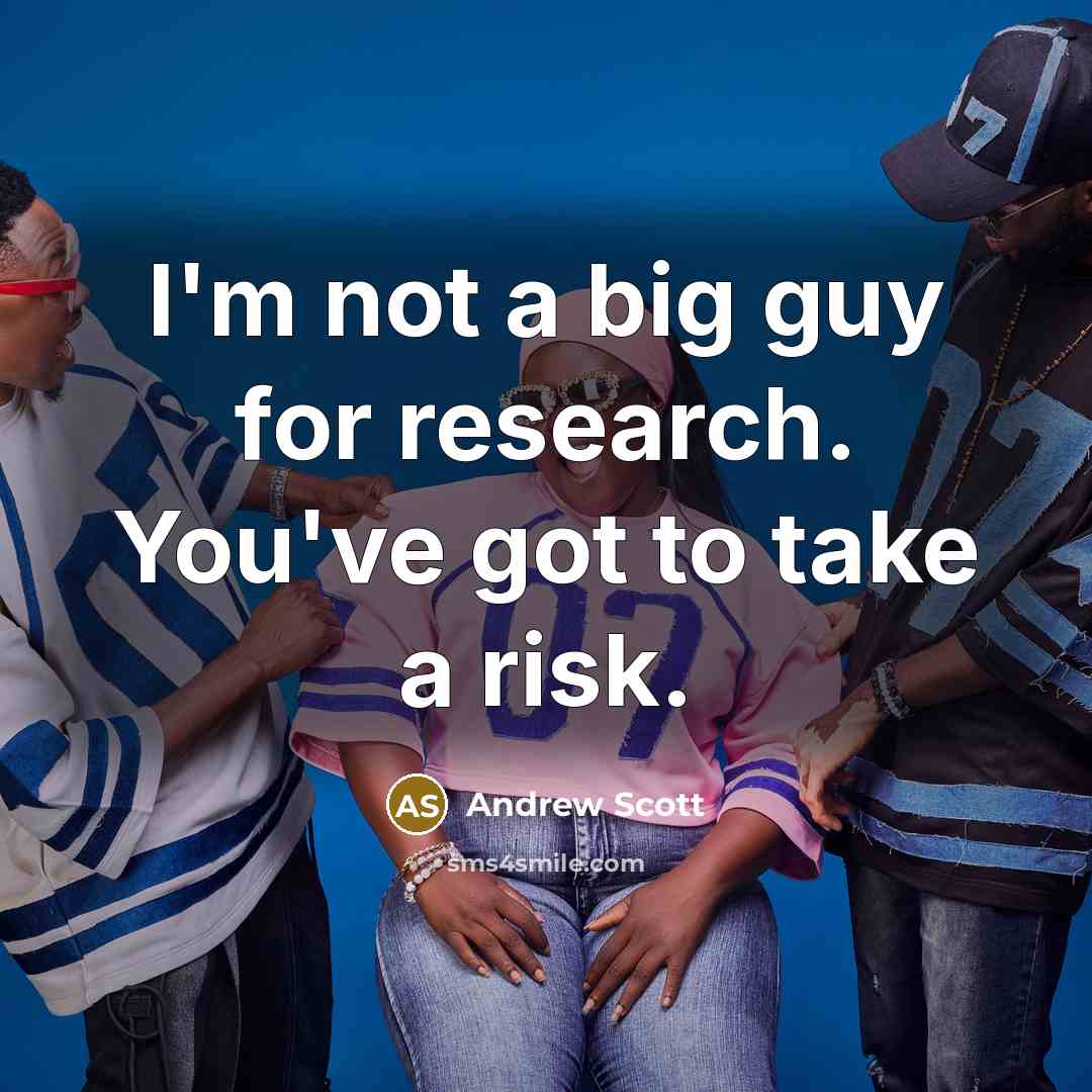 “I'm not a big guy for research. You've got to…” quote by Andrew Scott