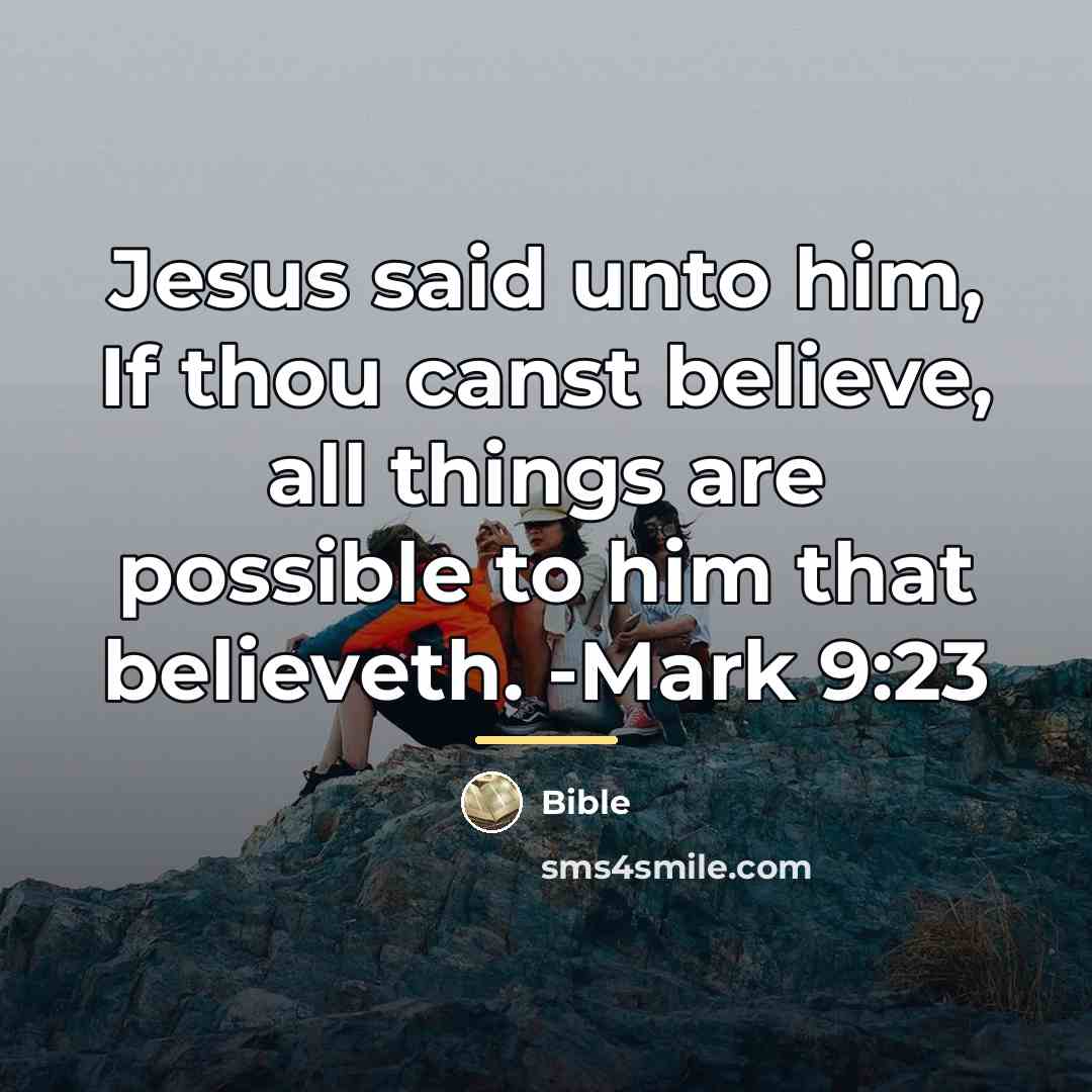 “Jesus said unto him, If thou canst believe, all things…” quote by Bible