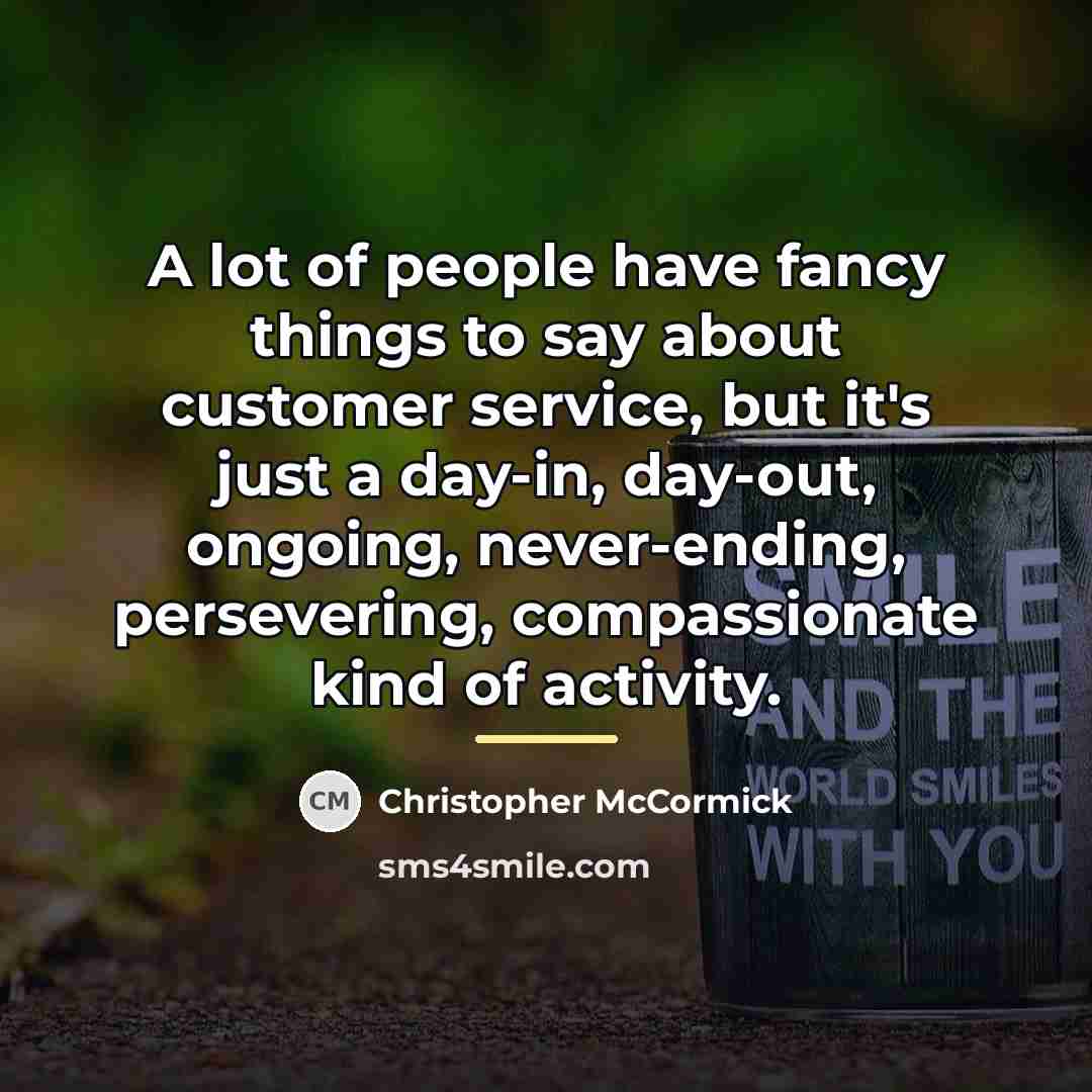 “A lot of people have fancy things to say about…” quote by Christopher McCormick