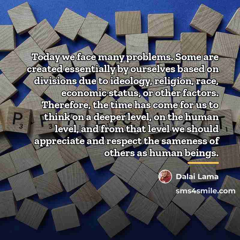 “Today we face many problems. Some are created essentially by…” quote by Dalai Lama