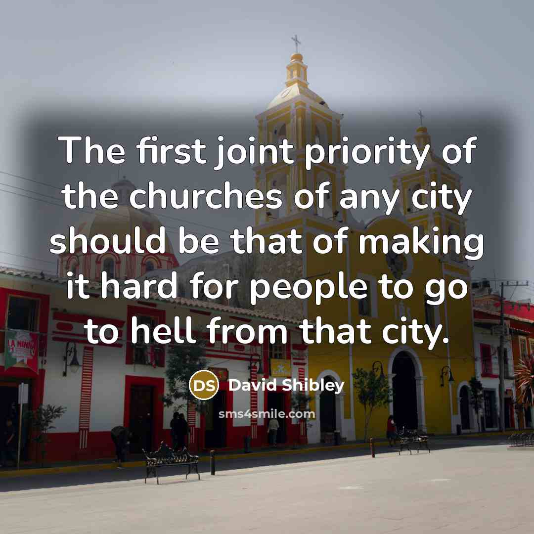 “The first joint priority of the churches of any city…” quote by David Shibley