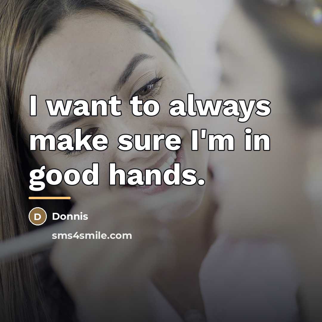 “I want to always make sure I'm in good hands.…” quote by Donnis