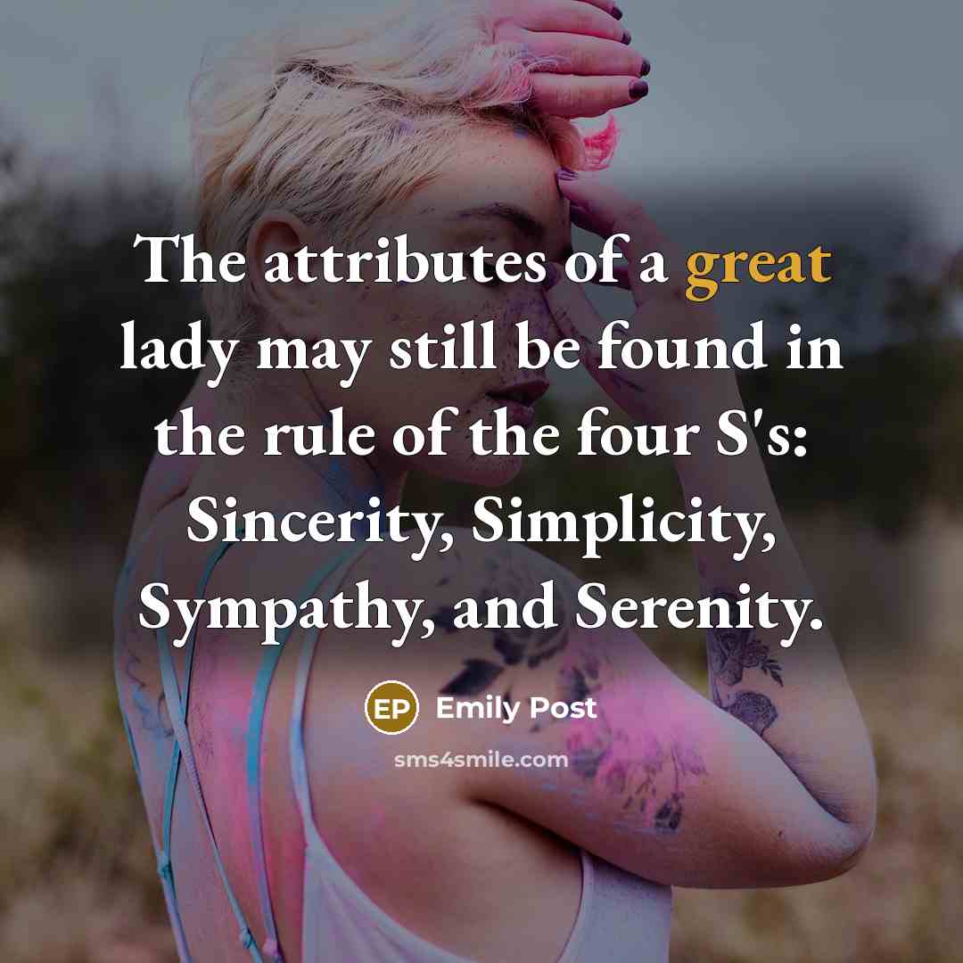 “The attributes of a great lady may still be found…” quote by Emily Post
