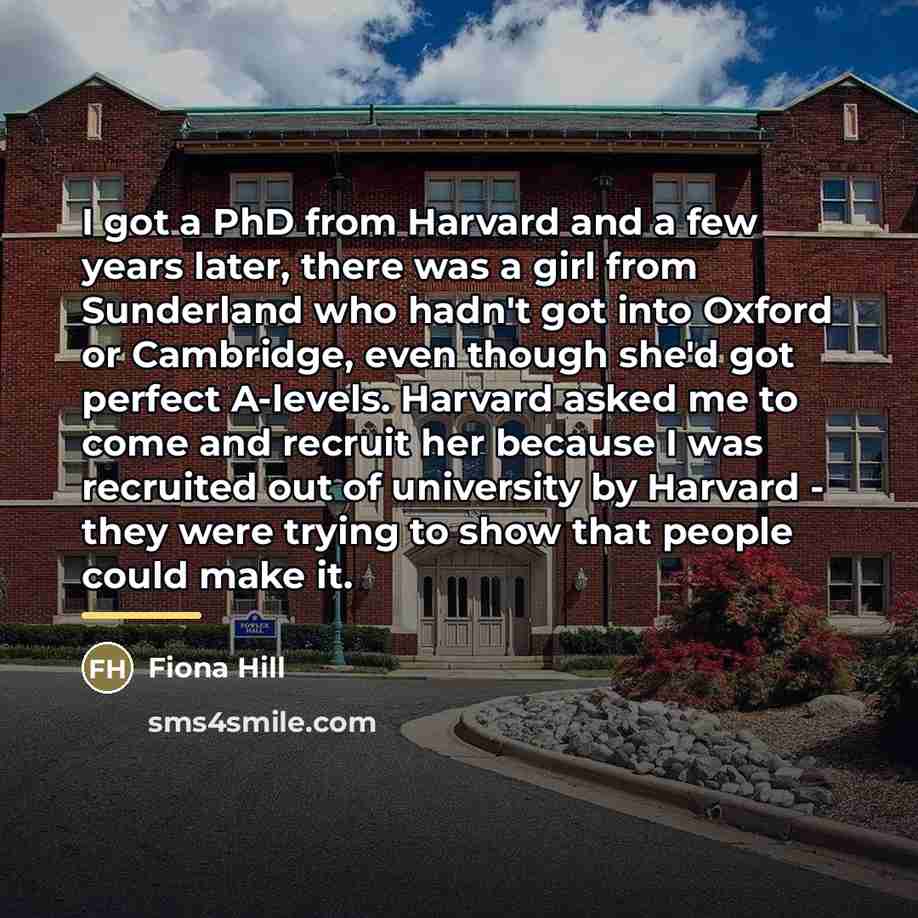 “I got a PhD from Harvard and a few years…” quote by Fiona Hill