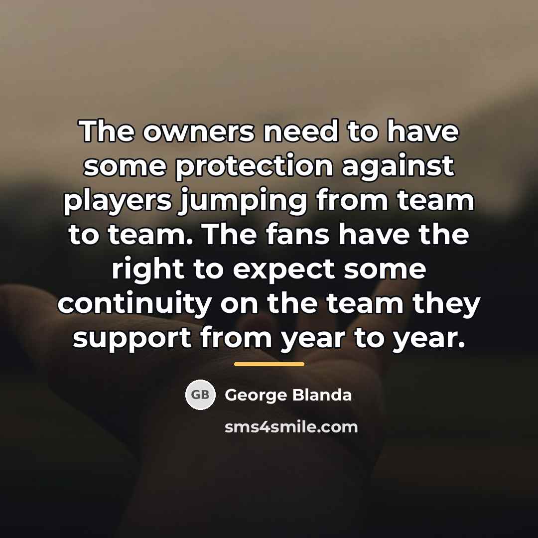 “The owners need to have some protection against players jumping…” quote by George Blanda