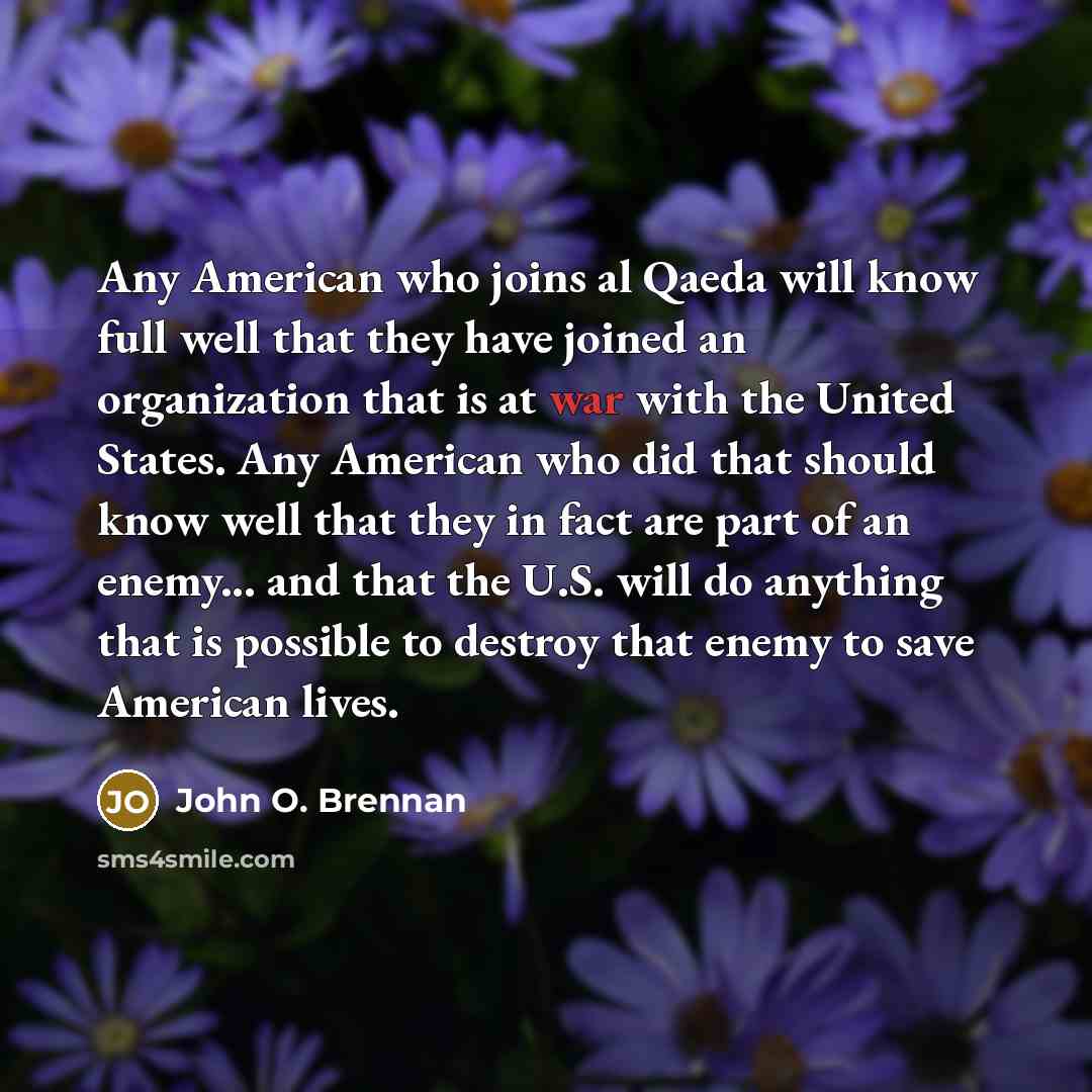 “Any American who joins al Qaeda will know full well…” quote by John O. Brennan