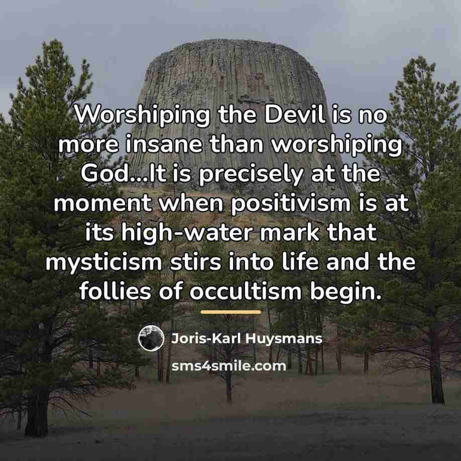 “Worshiping the Devil is no more insane than worshiping God...It…” quote by Joris-Karl Huysmans