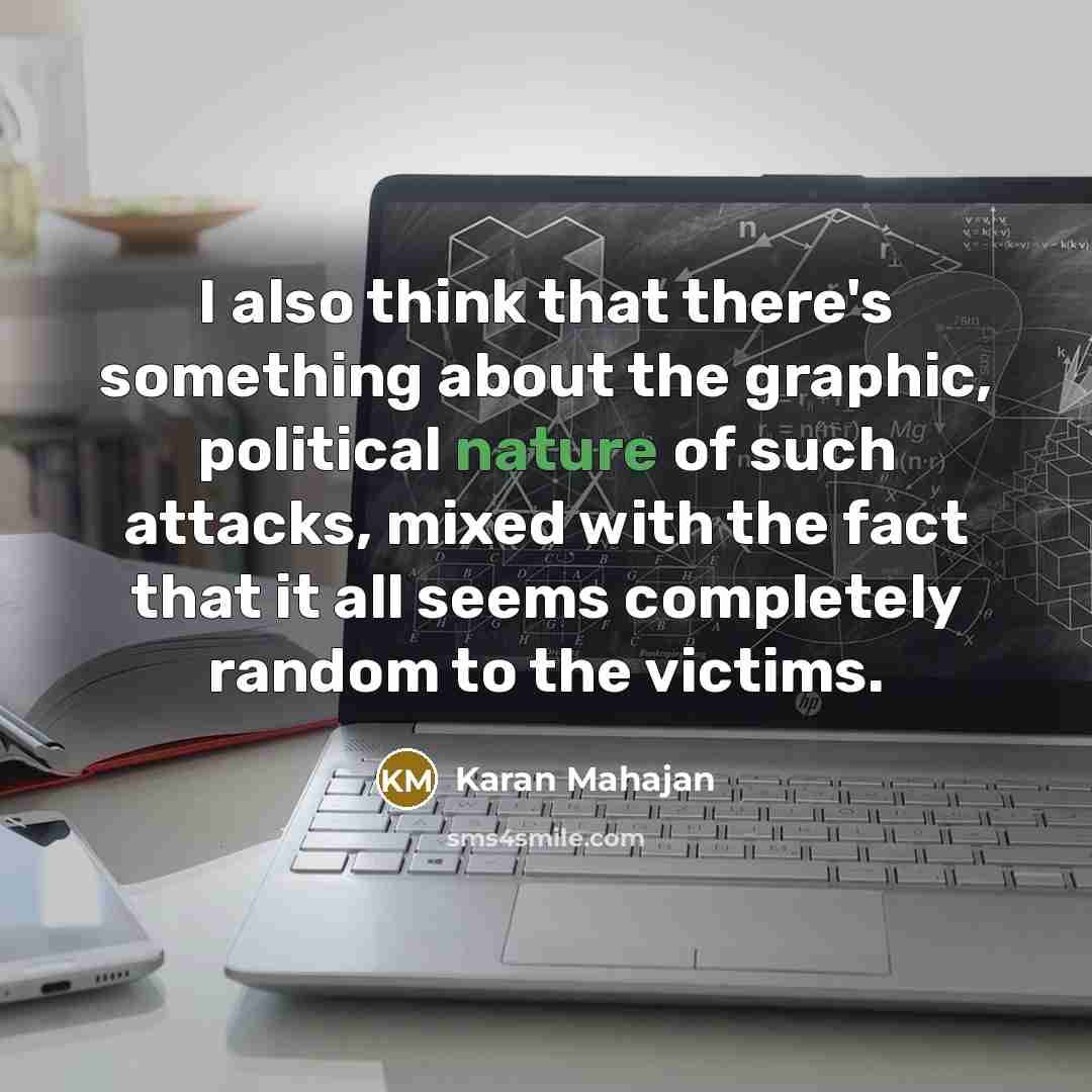 “I also think that there's something about the graphic, political…” quote by Karan Mahajan