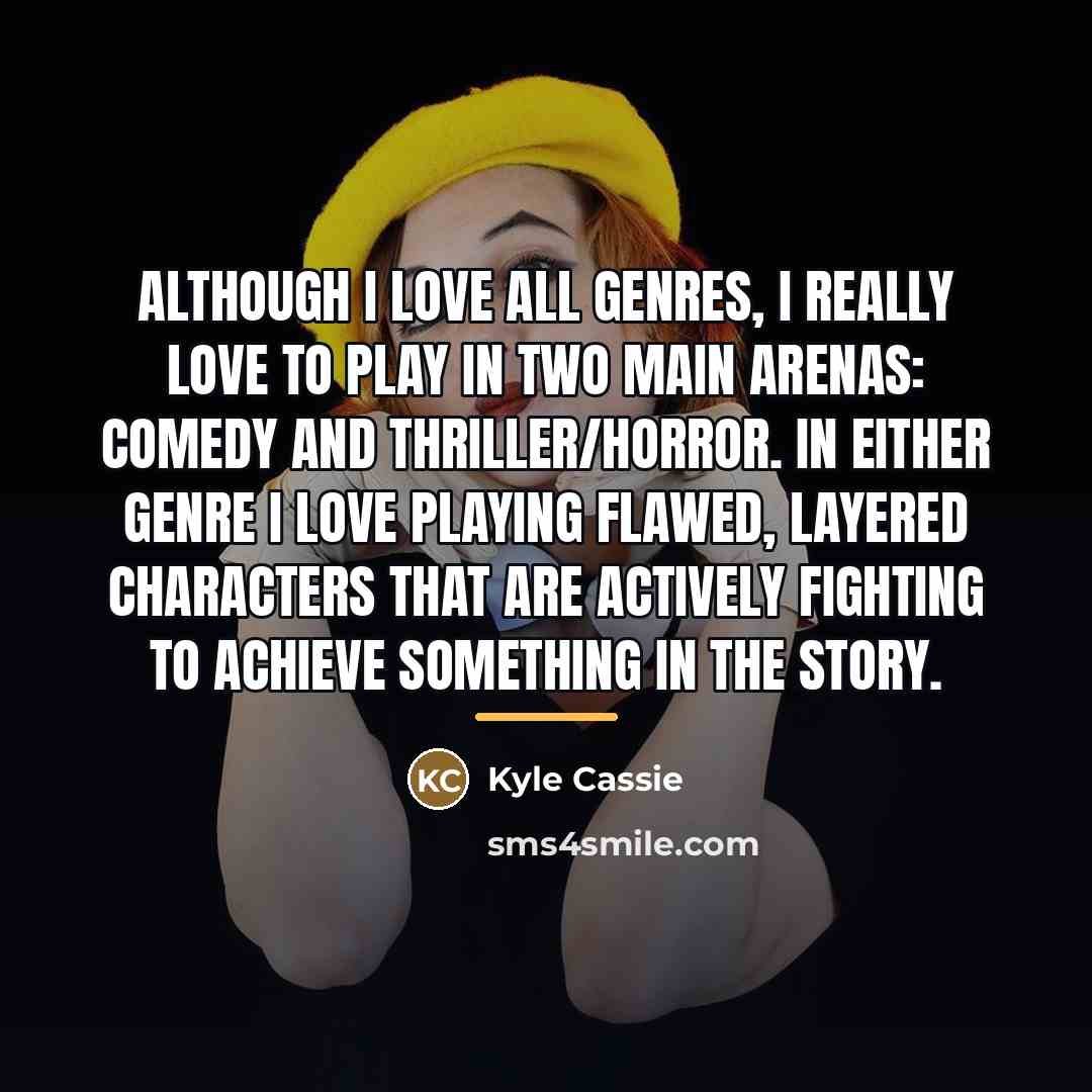 “Although I love all genres, I really love to play…” quote by Kyle Cassie