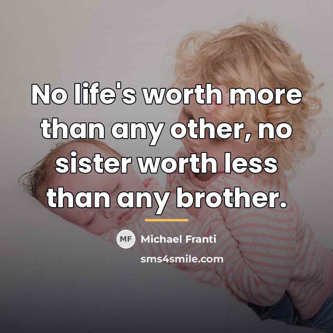 “No life's worth more than any other, no sister worth…” quote by Michael Franti