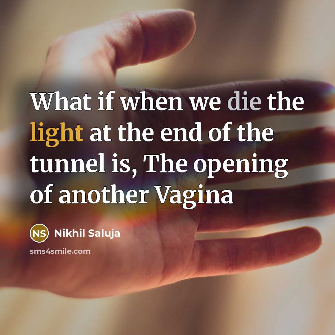 “What if when we die the light at the end…” quote by Nikhil Saluja