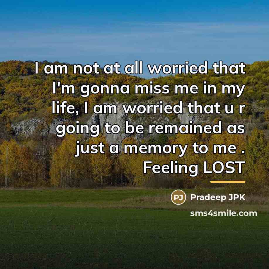 “I am not at all worried that I'm gonna miss…” quote by Pradeep JPK