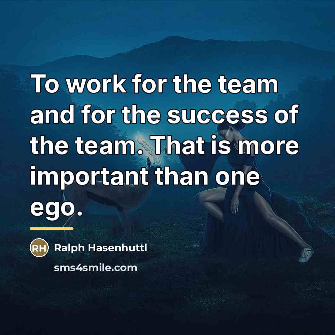 “To work for the team and for the success of…” quote by Ralph Hasenhuttl