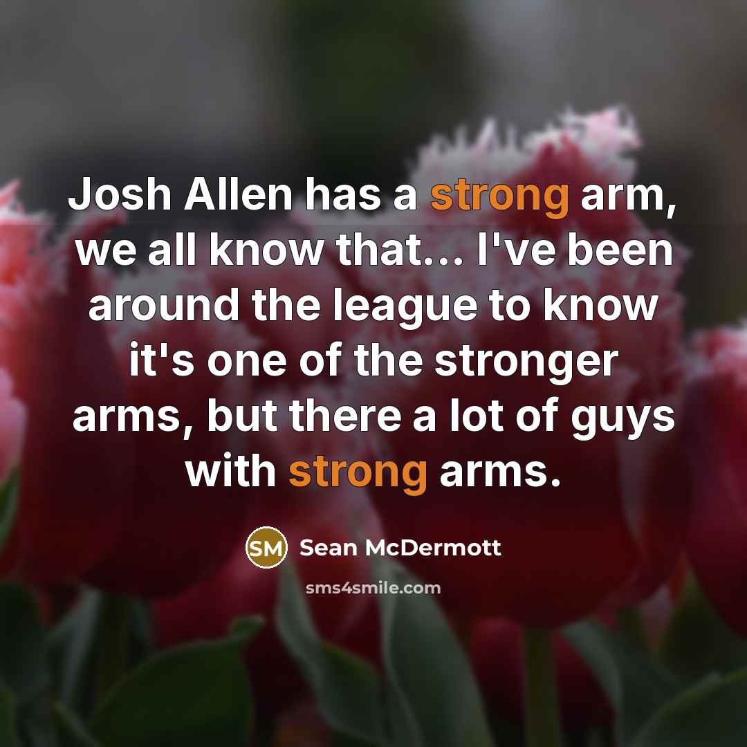 “Josh Allen has a strong arm, we all know that...…” quote by Sean McDermott