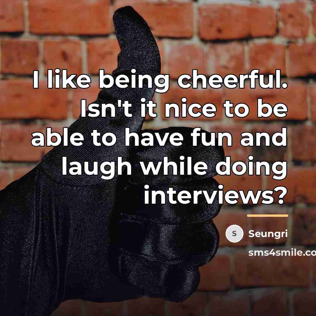 “I like being cheerful. Isn't it nice to be able…” quote by Seungri