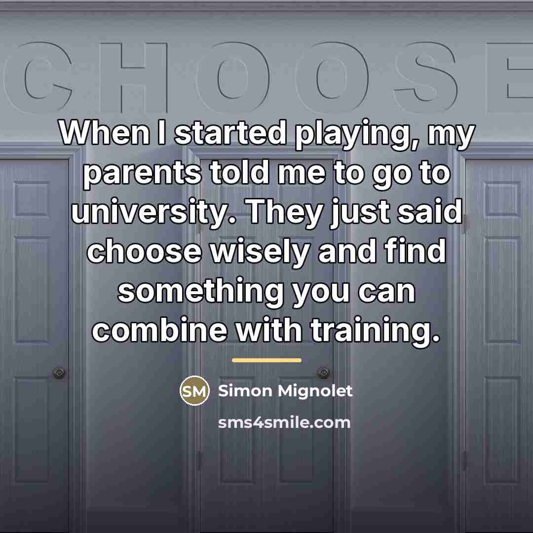 “When I started playing, my parents told me to go…” quote by Simon Mignolet