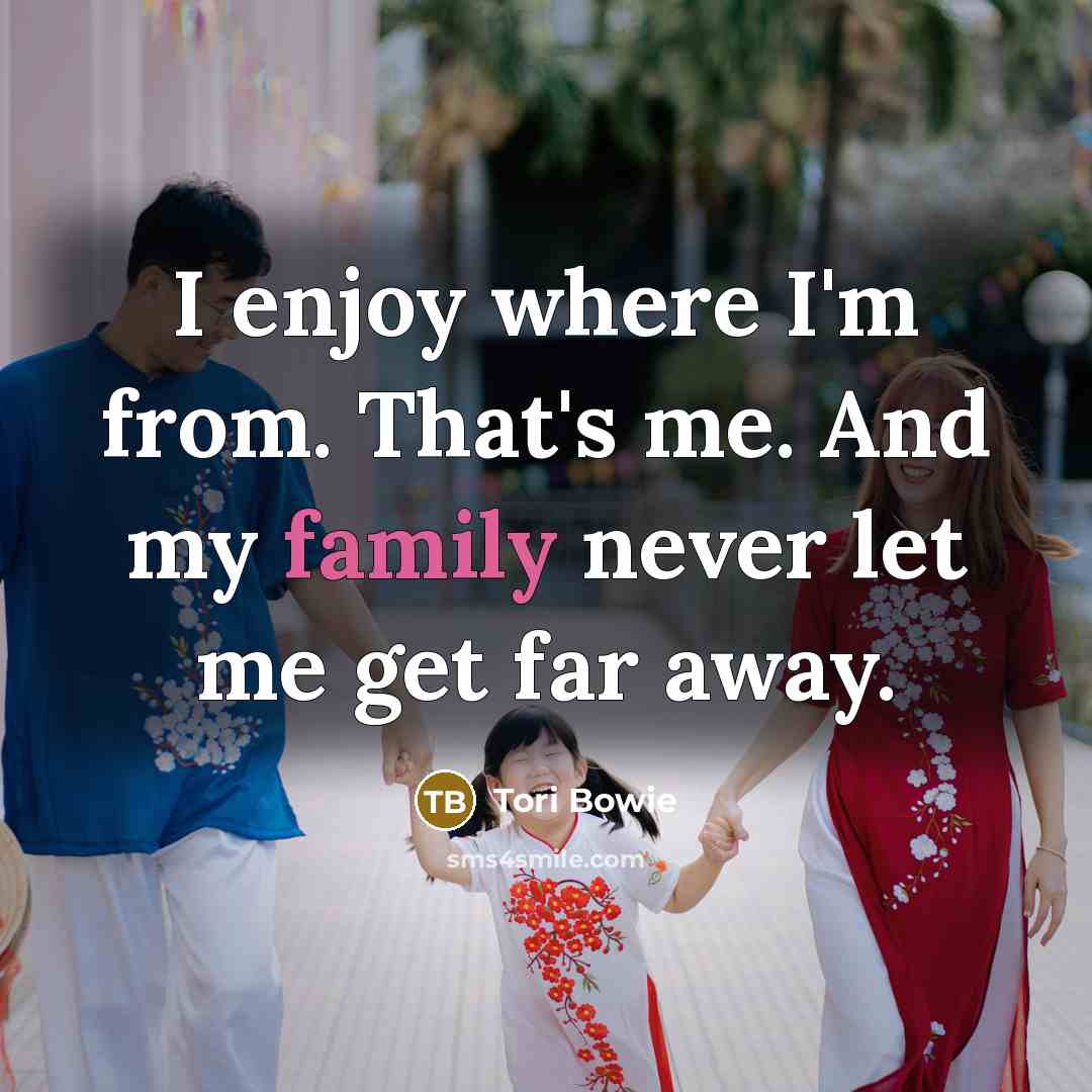 “I enjoy where I'm from. That's me. And my family…” quote by Tori Bowie