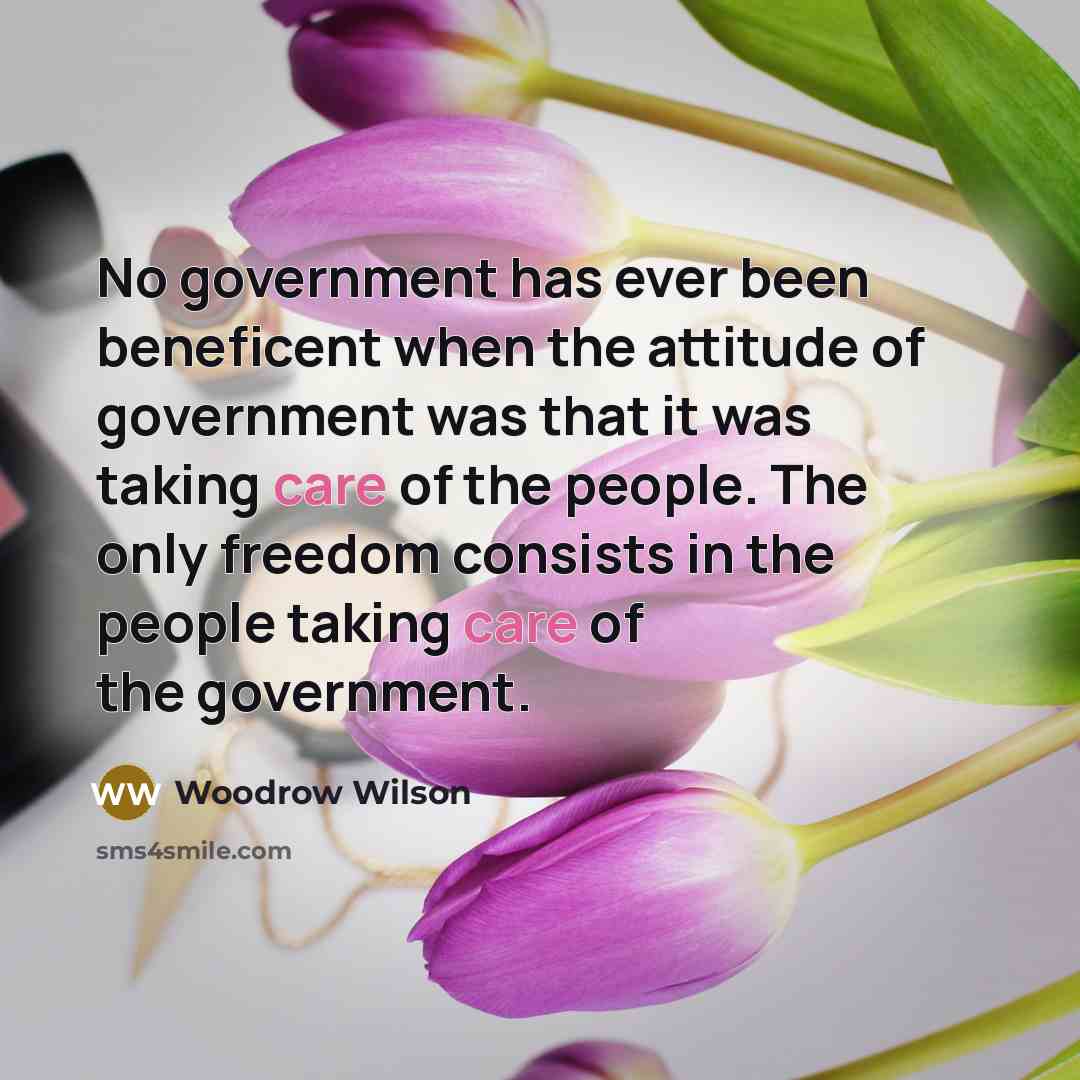 “No government has ever been beneficent when the attitude of…” quote by Woodrow Wilson