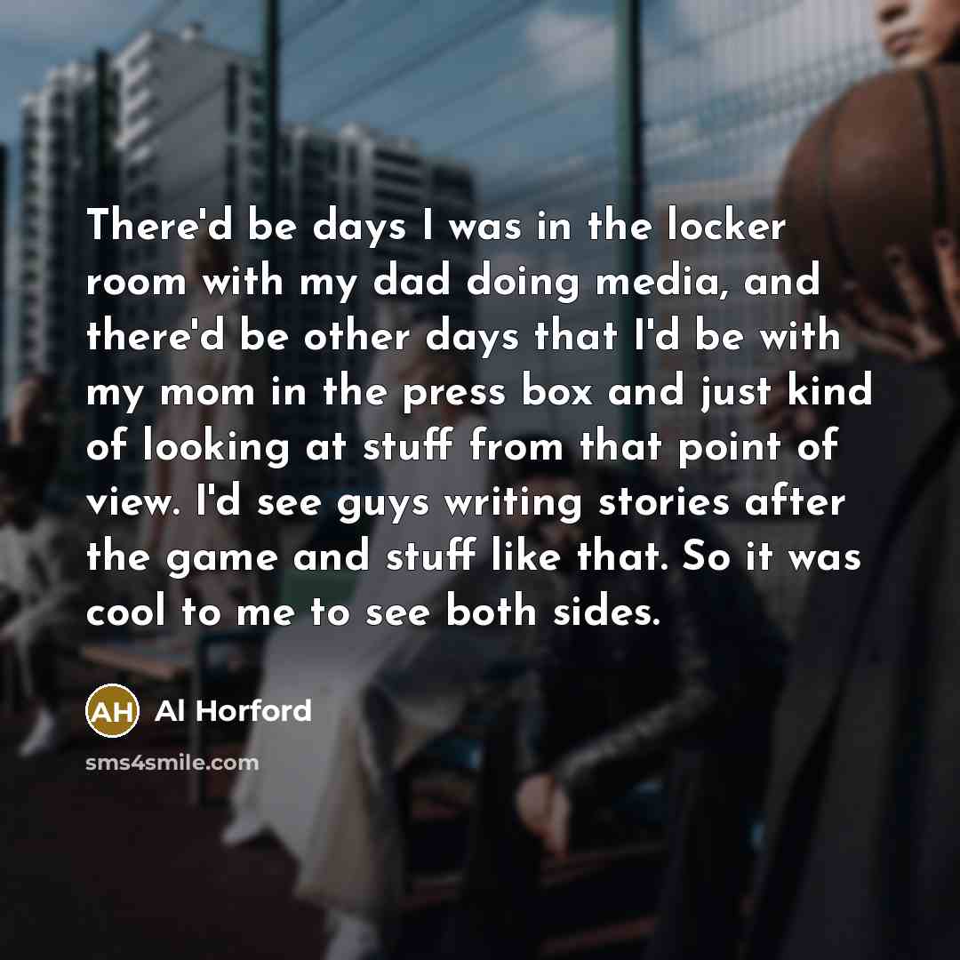 “There'd be days I was in the locker room with…” quote by Al Horford