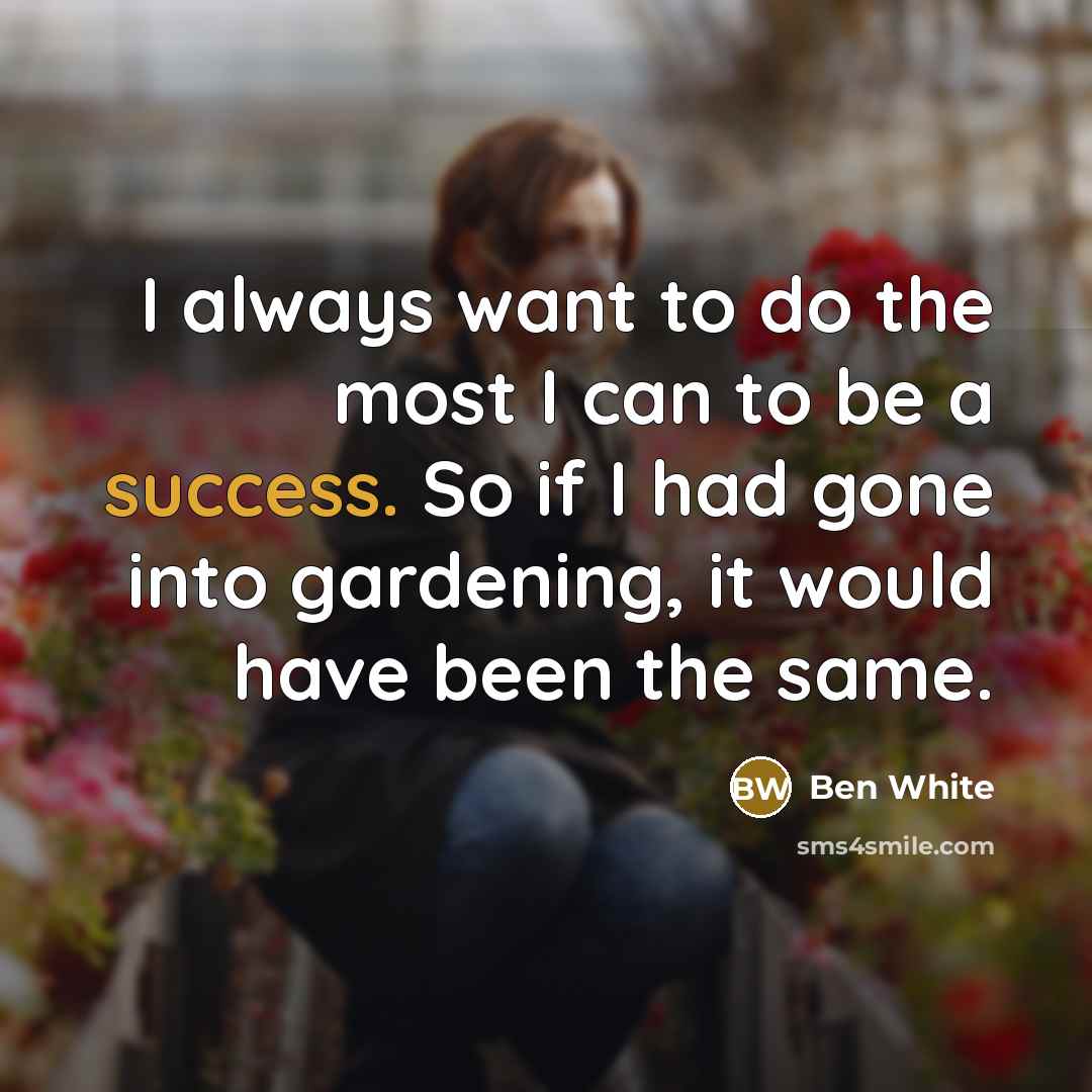 “I always want to do the most I can to…” quote by Ben White