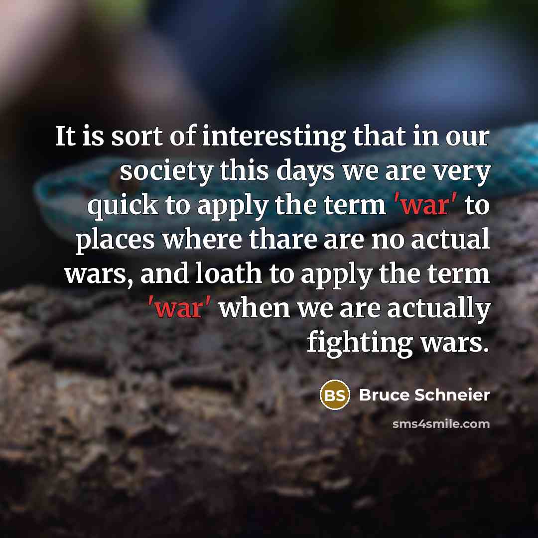 “It is sort of interesting that in our society this…” quote by Bruce Schneier