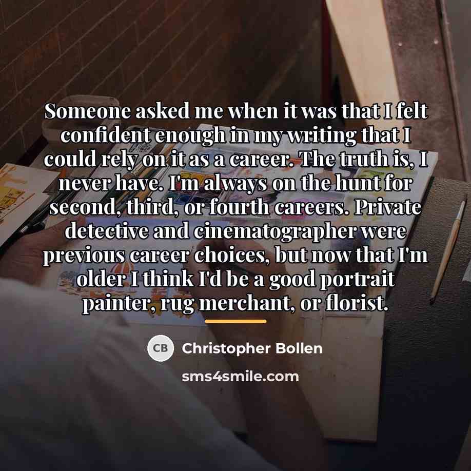 “Someone asked me when it was that I felt confident…” quote by Christopher Bollen