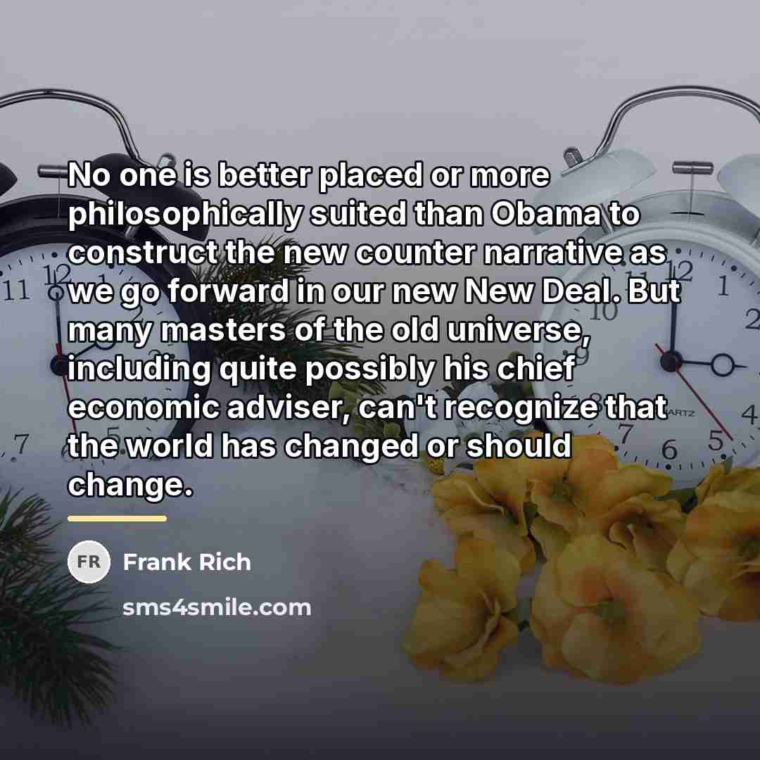 “No one is better placed or more philosophically suited than…” quote by Frank Rich