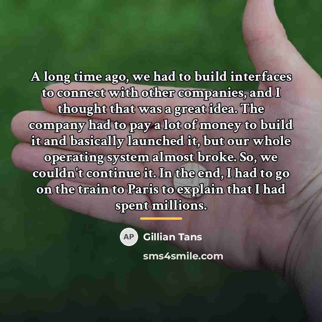 “A long time ago, we had to build interfaces to…” quote by Gillian Tans