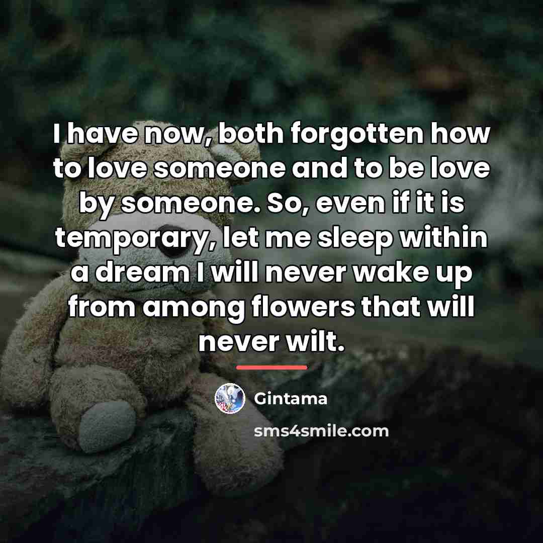 “I have now, both forgotten how to love someone and…” quote by Gintama