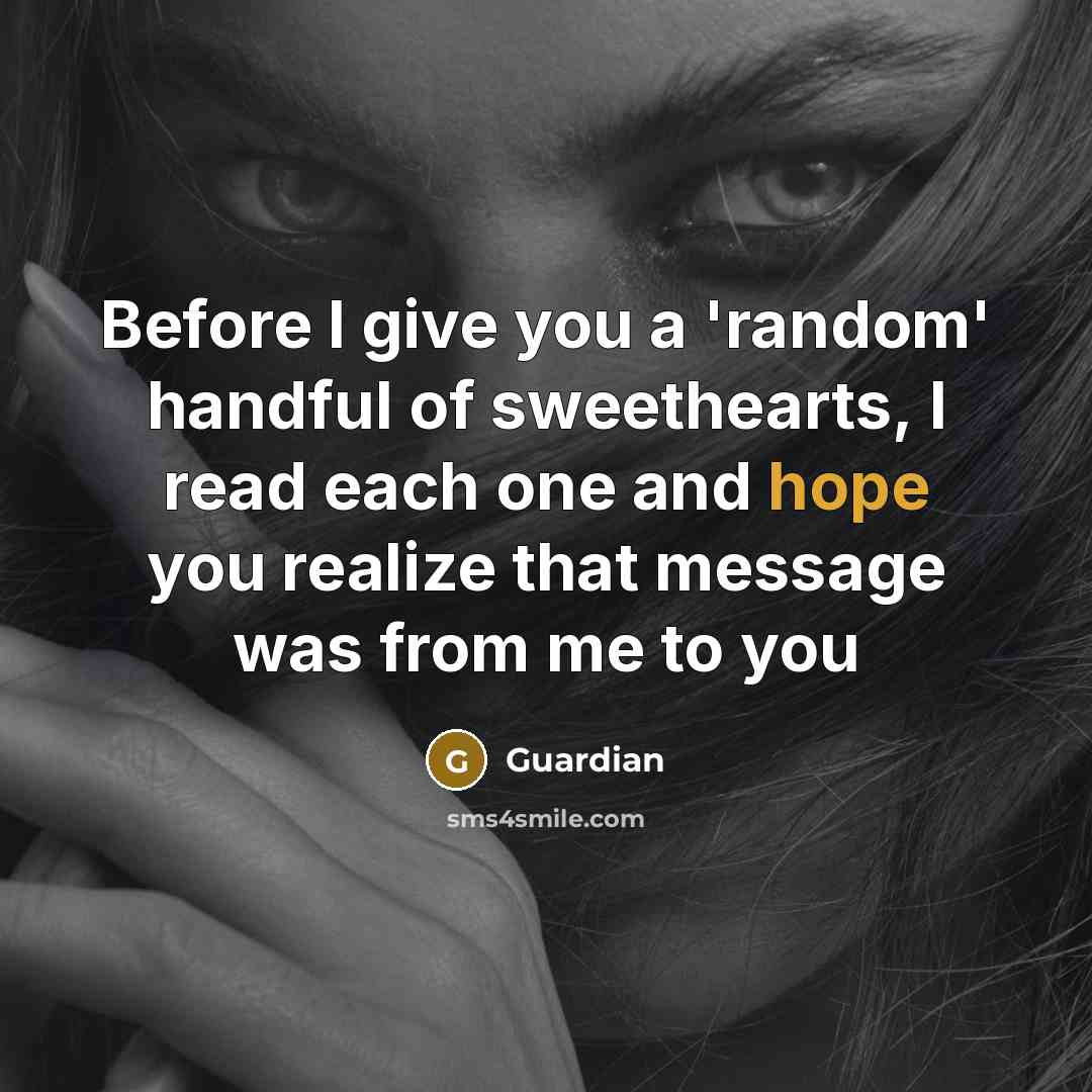“Before I give you a 'random' handful of sweethearts, I…” quote by Guardian