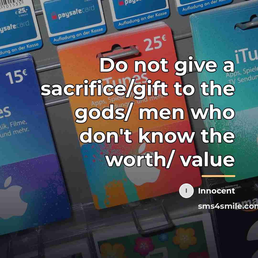 “Do not give a sacrifice/gift to the gods/ men who…” quote by Innocent