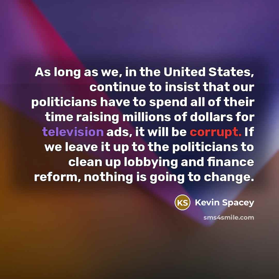 “As long as we, in the United States, continue to…” quote by Kevin Spacey