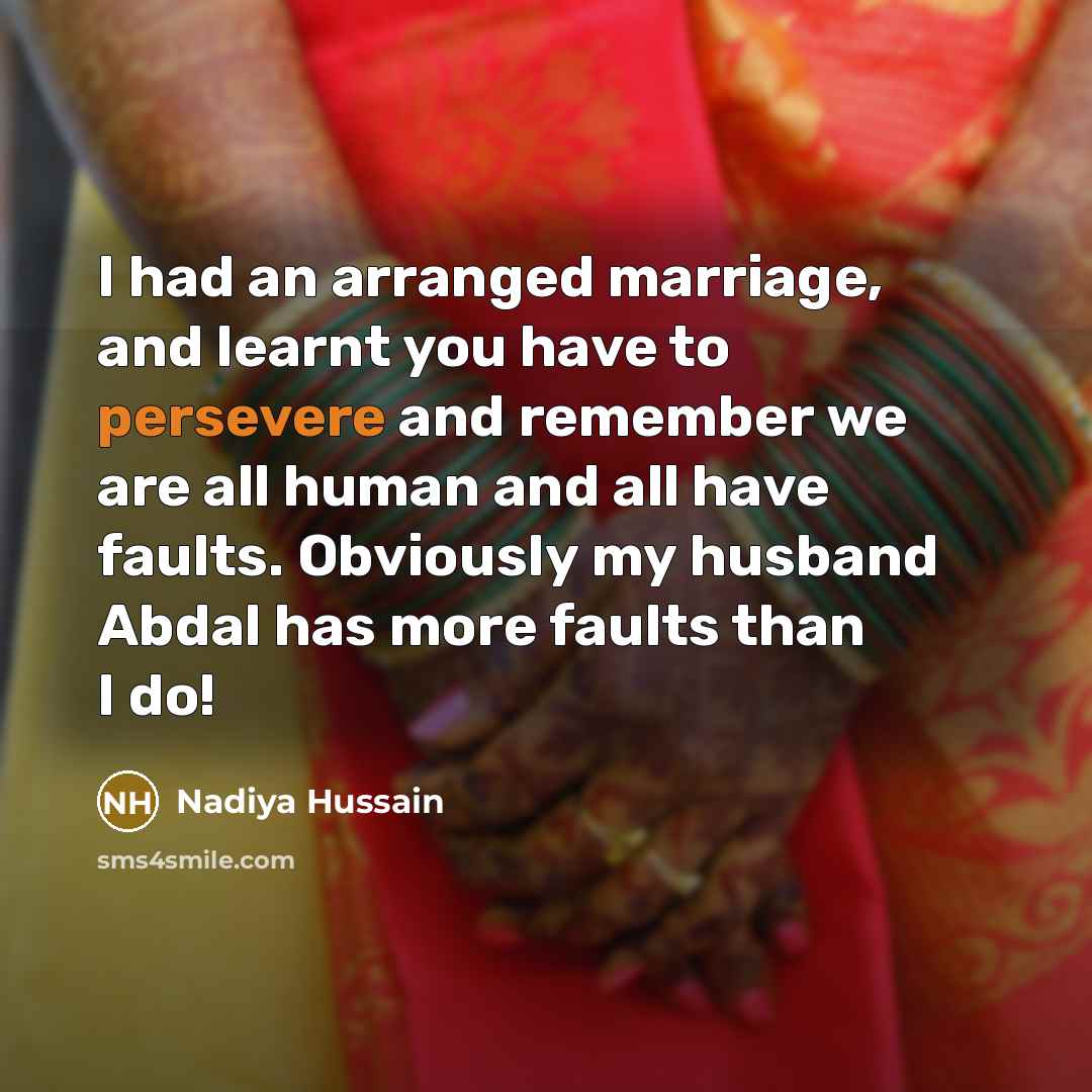 “I had an arranged marriage, and learnt you have to…” quote by Nadiya Hussain