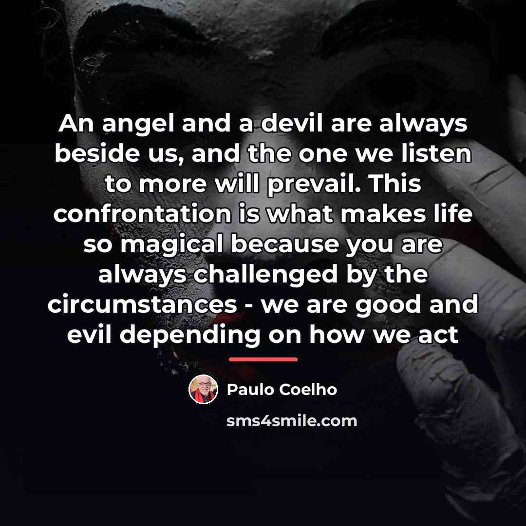 “An angel and a devil are always beside us, and…” quote by Paulo Coelho