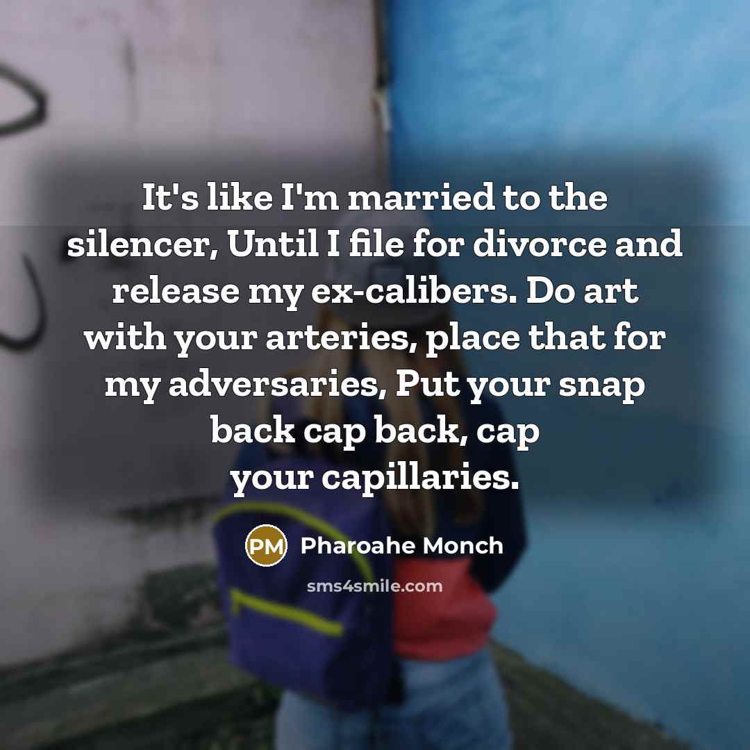 “It's like I'm married to the silencer, Until I file…” quote by Pharoahe Monch